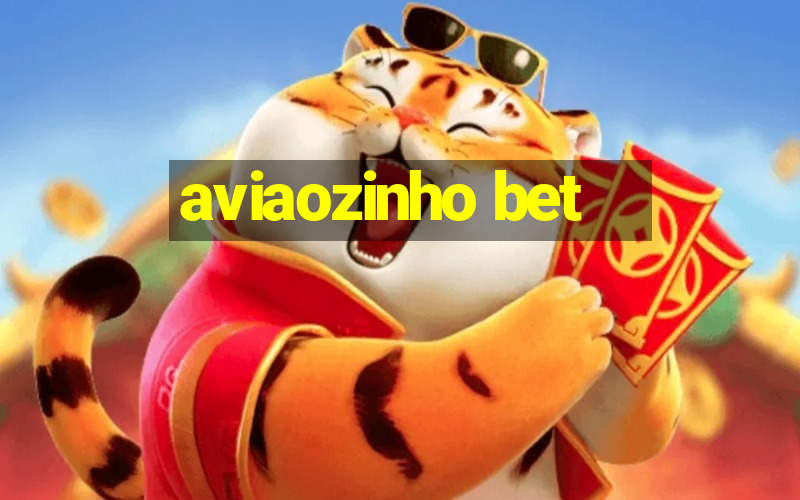 aviaozinho bet