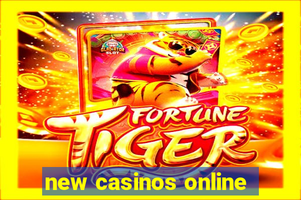 new casinos online