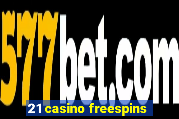 21 casino freespins