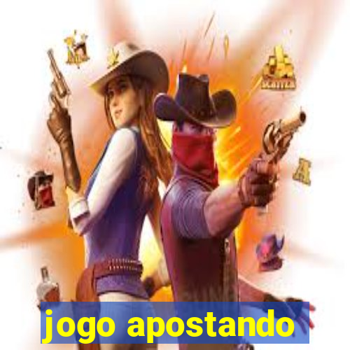 jogo apostando