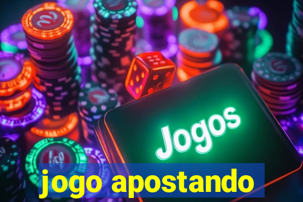 jogo apostando