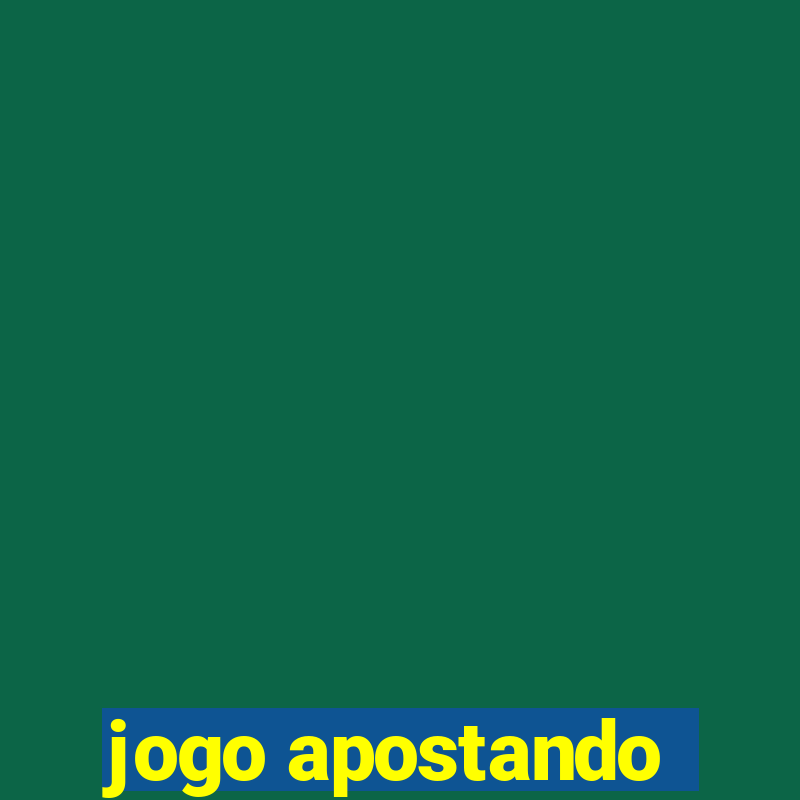 jogo apostando