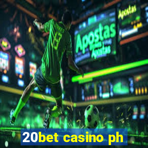 20bet casino ph