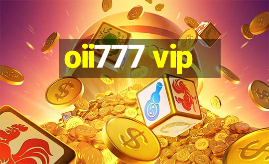 oii777 vip