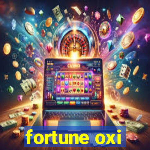 fortune oxi