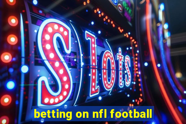 betting on nfl football