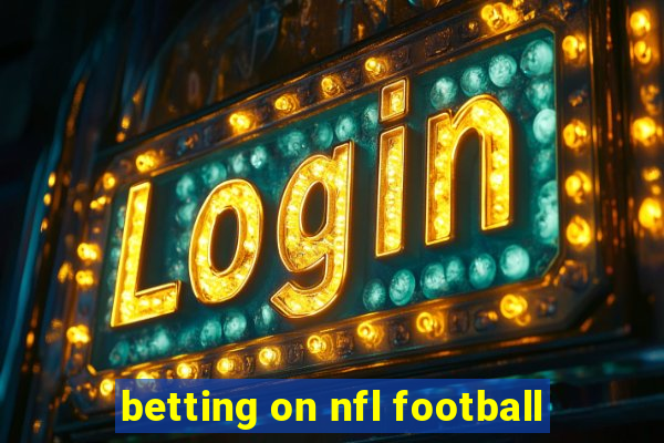 betting on nfl football