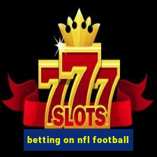 betting on nfl football