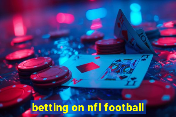 betting on nfl football