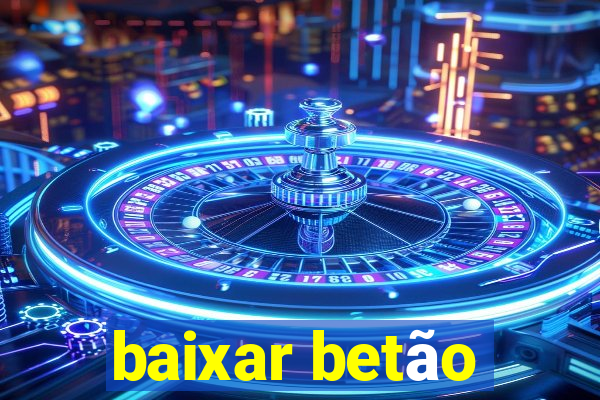 baixar betão