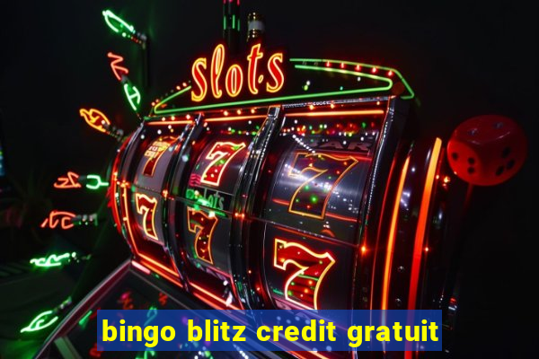 bingo blitz credit gratuit