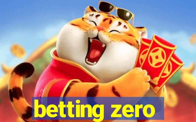 betting zero