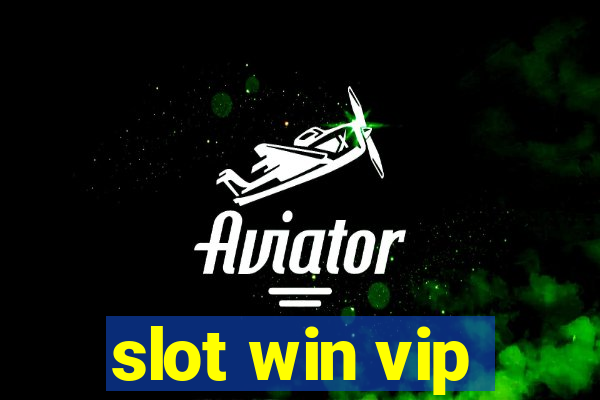 slot win vip