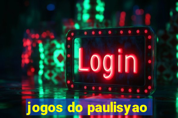 jogos do paulisyao