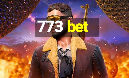 773 bet