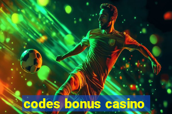 codes bonus casino