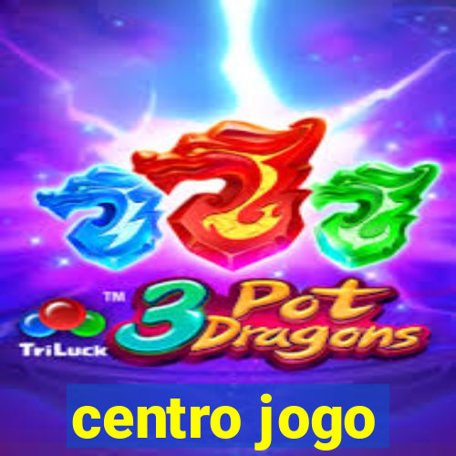 centro jogo