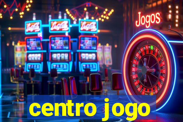 centro jogo