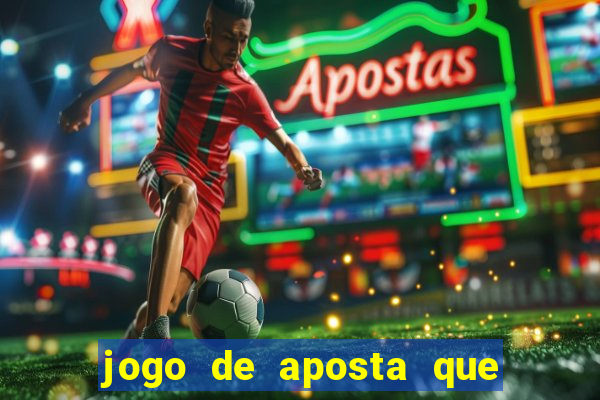 jogo de aposta que pode depositar qualquer valor