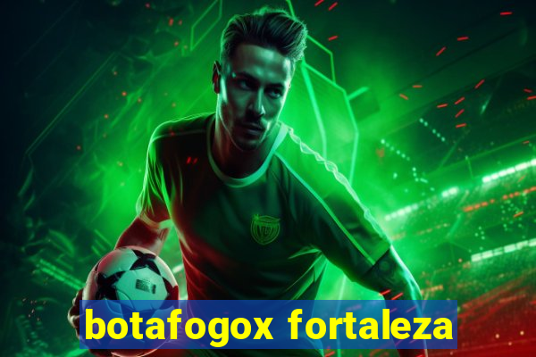 botafogox fortaleza