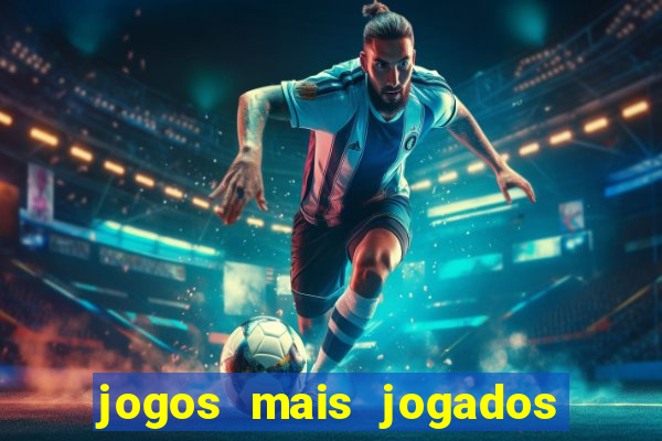 jogos mais jogados no mundo online