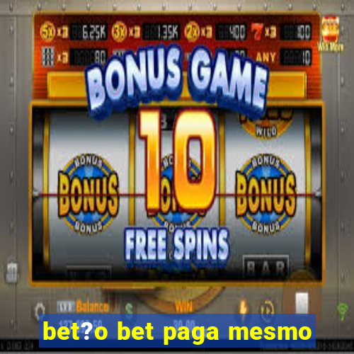 bet?o bet paga mesmo