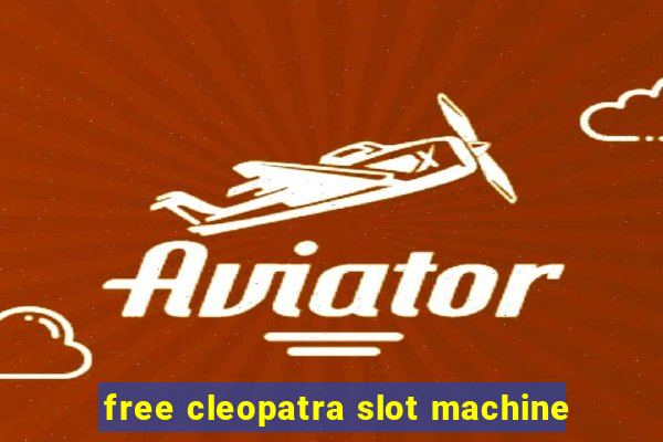 free cleopatra slot machine