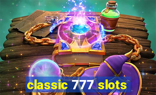 classic 777 slots