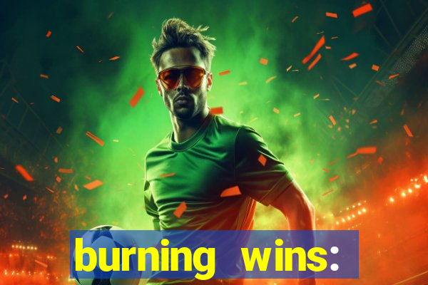 burning wins: classic 5 lines slot recension