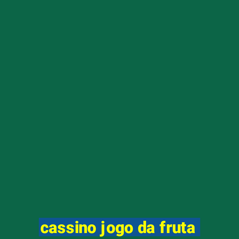 cassino jogo da fruta