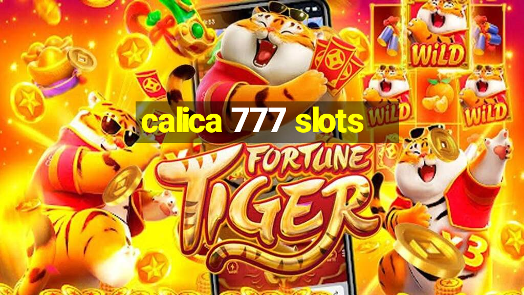 calica 777 slots