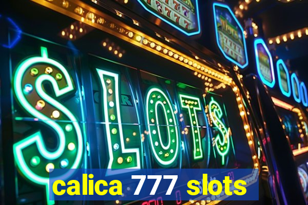 calica 777 slots