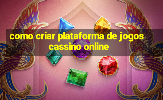 como criar plataforma de jogos cassino online