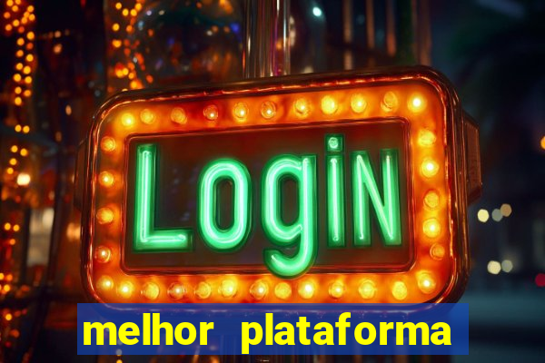 melhor plataforma de jogo do tigre