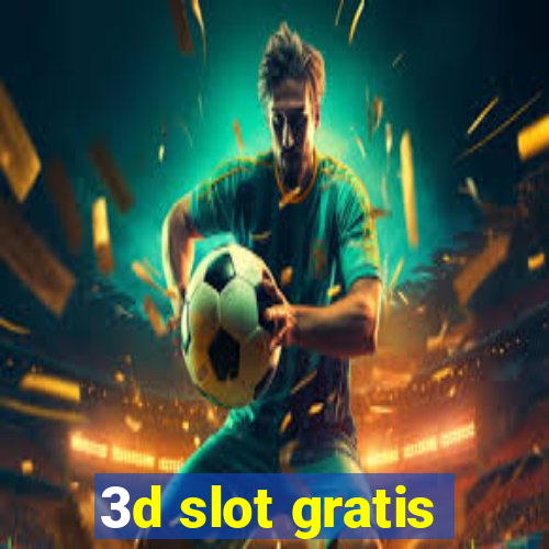 3d slot gratis