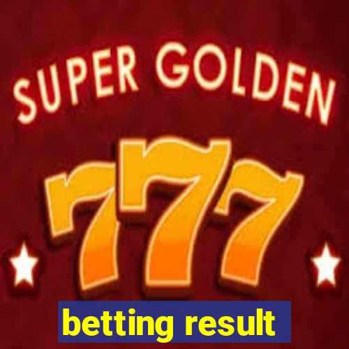 betting result