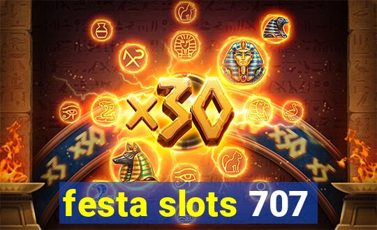 festa slots 707