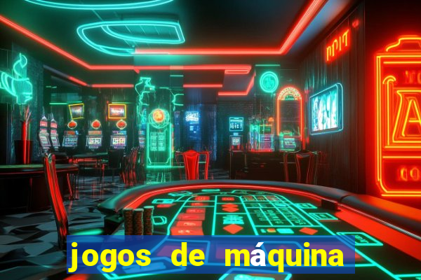 jogos de máquina ca?a níquel