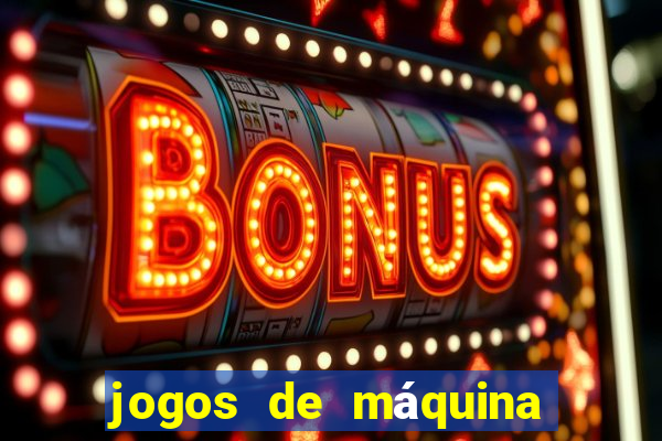 jogos de máquina ca?a níquel