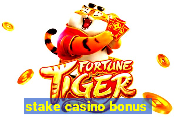 stake casino bonus