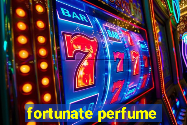 fortunate perfume