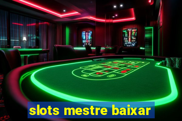 slots mestre baixar