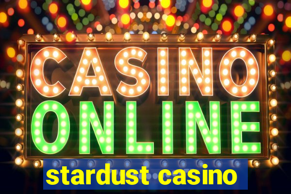 stardust casino