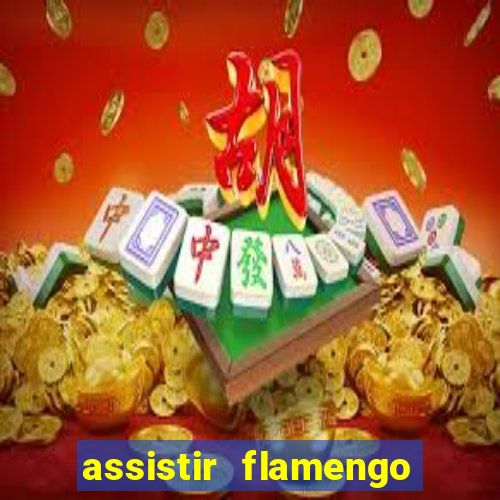 assistir flamengo play hd