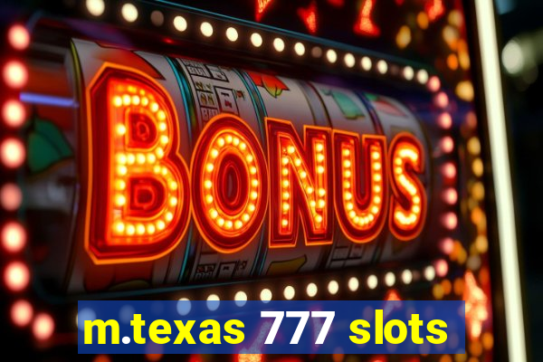 m.texas 777 slots