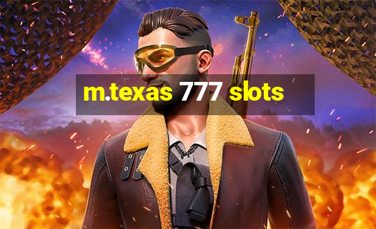 m.texas 777 slots