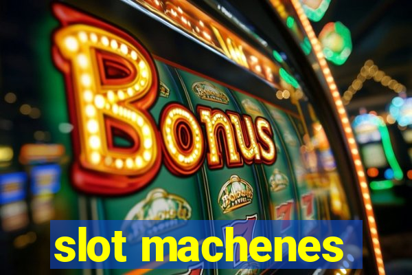 slot machenes