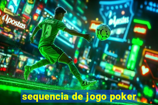 sequencia de jogo poker