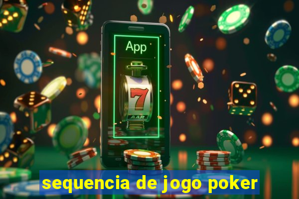 sequencia de jogo poker