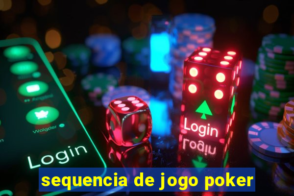 sequencia de jogo poker